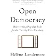 Open Democracy: Reinventing Popular Rule for the Twenty-First Century