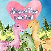 Nanny and Popps Love You!: A Rhyming Story of Generational love! Nanny and Popps love Me! I love Nanny and Popps!