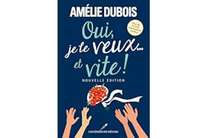 Oui, je le veux... et vite ! (French Edition)