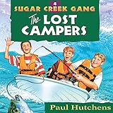 The Lost Campers: Sugar Creek Gang, Book 4 by 