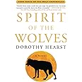 Spirit of the Wolves: A Novel (The Wolf Chronicles)