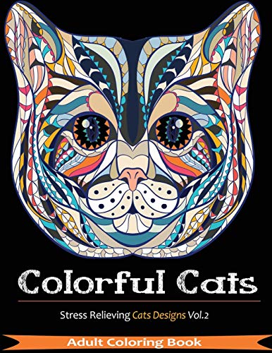 Colorful Cats: Over 33 Stress Relieving Cats to Color For Cat Lovers (Volume 2) by Coloring Books, Color Mom, Creative Cats