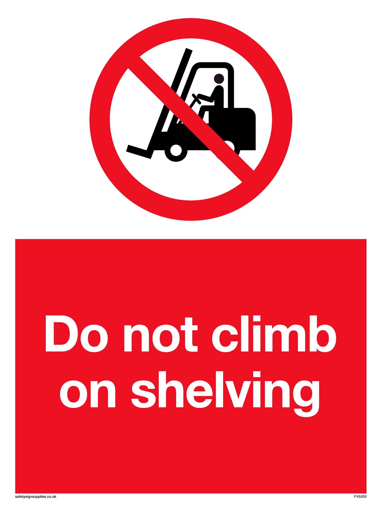 Pack of five - Do Not Climb On Shelving Sign - 150x200mm - A5P