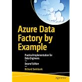 Azure Data Factory by Example: Practical Implementation for Data Engineers