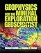 Geophysics for the Mineral Exploration Geoscientist
