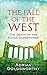 The Fall of the West: The Slow Death of the Roman Superpower by 