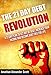 The 21 Day Debt Revolution: A 21 Day Plan to Get Out of Debt, Increase Your Income and Become Debt Free for Life
