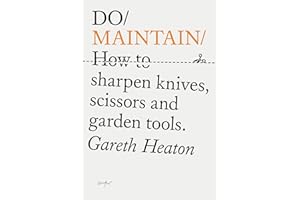Do Maintain: How to sharpen knives, scissors and garden tools. (Do Books, 44)