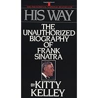 His Way: An Unauthorized Biography Of Frank Sinatra