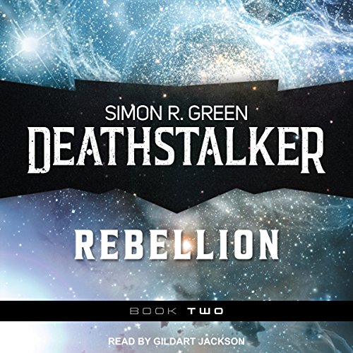 [D.o.w.n.l.o.a.d] Deathstalker Rebellion: Being the Second Part of the Life and Times of Owen Deathstalker: Deathstalk<br />P.D.F