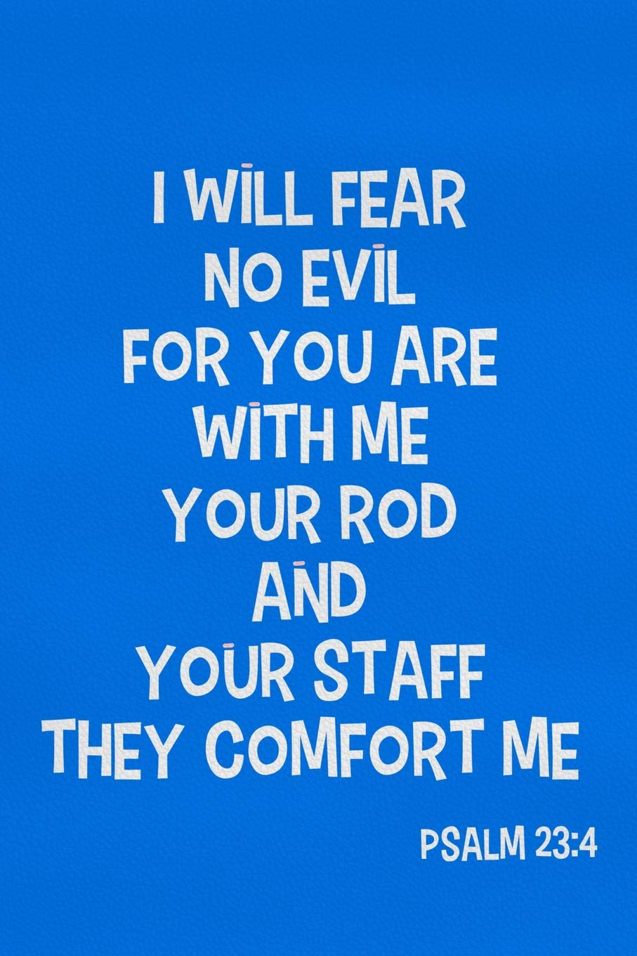 Buy I Will Fear No Evil For You Are With Me Your Rod And Your
