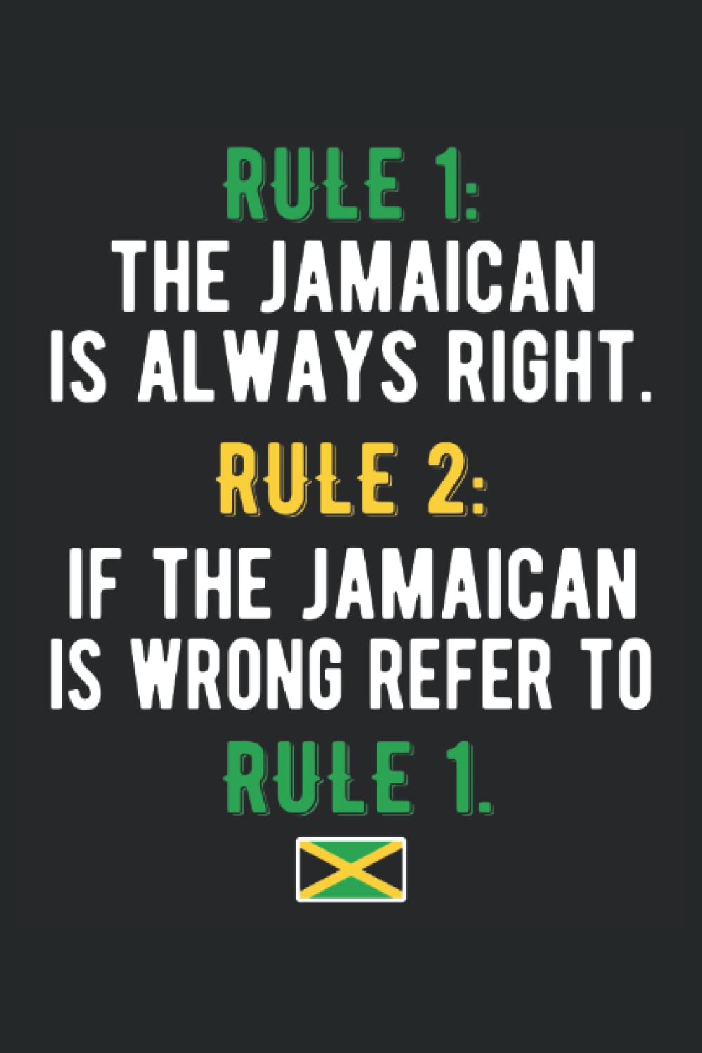 Funny Jamaica Lined Notebook: Jamaican Rules Journal 120 Pages for anyone with Jamaican Roots