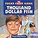 Thousand Dollar Fish by