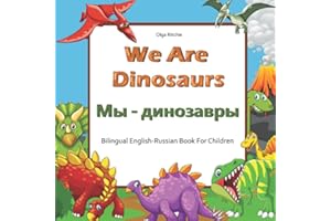We Are Dinosaurs Мы - динозавры Bilingual English-Russian Book For Children (Bilingual Brainbox English-Russian Books For Children)