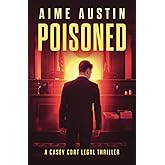 Poisoned (A Casey Cort Legal Thriller)
