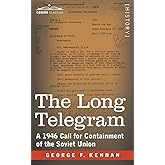The Long Telegram: A 1946 Call for Containment of the Soviet Union
