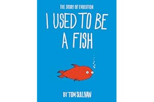 I Used to Be a Fish: The Story of Evolution