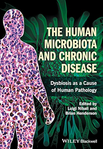 Download The Human Microbiota and Chronic Disease: Dysbiosis as a Cause of Human Pathology (English Edition) PDF