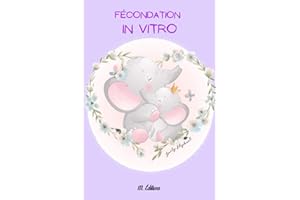 Fécondation in Vitro: Carnet de suivi à remplir | Parcours complet fécondation in Vitro |Procréation médicalement assistée (P