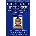 The Scientist in the Crib: What Early Learning Tells Us About the Mind