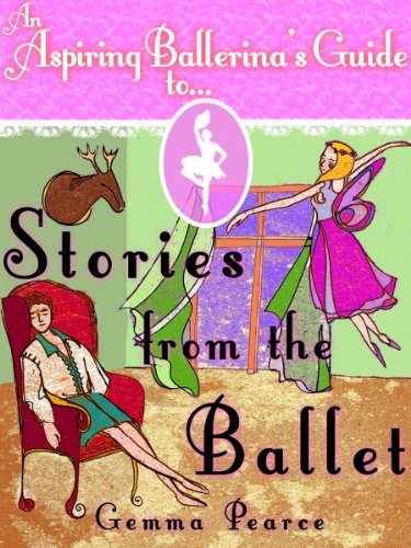 Stories From The Ballet An Aspiring Ballerinas Guide To Book 3 - 
