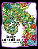 Reptiles and Amphibians Adult Coloring Books: Snake, Turtle, Lizard, Chameleons, Crocodile, Dinosaur, Shink, Frog and Friend by Adult Coloring Books, Unicorn Coloring
