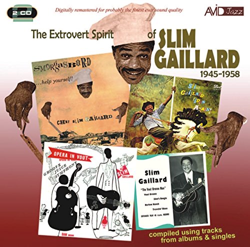 Slim Gaillard - The Extrovert Spirit Of Slim Gaillard 1945-1958 (Includes Slim Gaillard Rides Again) -  Slim Gaillard - Zortam Music