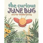 The Curious June Bug and Her Wonderful Day