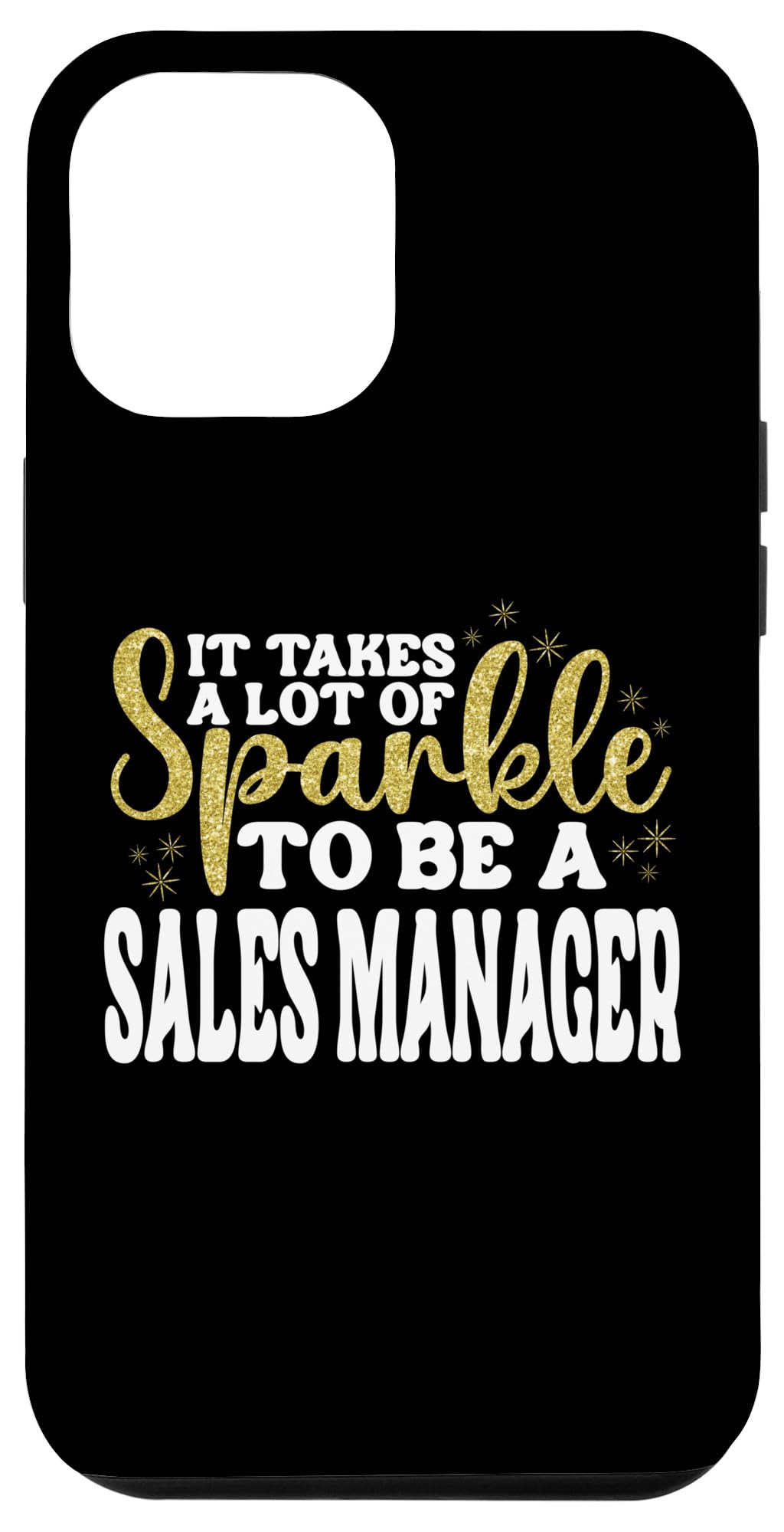 iPhone 13 Pro Max Sales Manager Funny Sparkle Appreciation Sales Manager Day Case