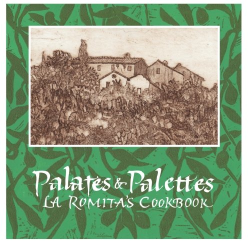 Palates & Palettes: La Romita's Cookbook Palates & Palettes: La Romita's Cookbook