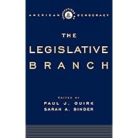 The Legislative Branch (Institutions of American Democracy)