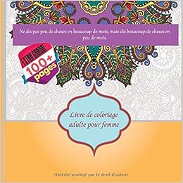 Amazon Com Livre De Coloriage Adulte Pour Femme Ne Dis Pas Peu