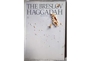 Breslov Haggadah: The Traditional Pesach Haggadah: With Commentary Based on the Teachings of Rebbe Nachman of Breslov (English and Hebrew Edition)