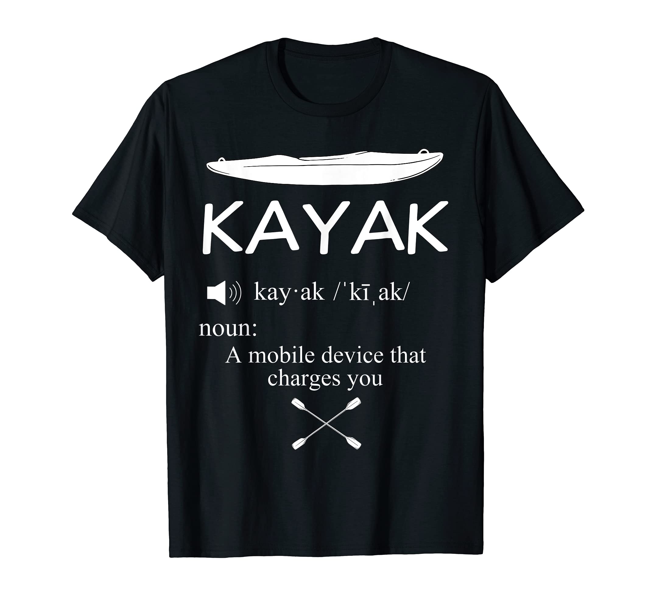 Kayak Meaning Kayaking Kanuing Canoeing Paddle Lake Boating T-Shirt