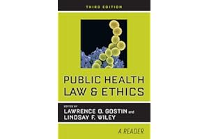 Public Health Law and Ethics: A Reader