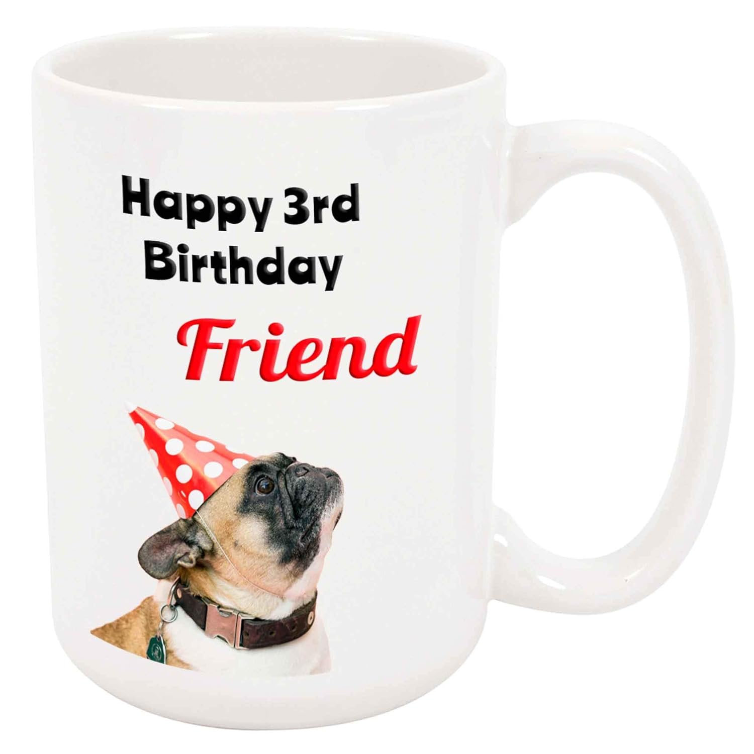 Amazon Com Happy 3rd Birthday Friend 15 Ounce Coffee Or Tea Mug
