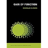 Gain of Function (The MIT Press Essential Knowledge series)