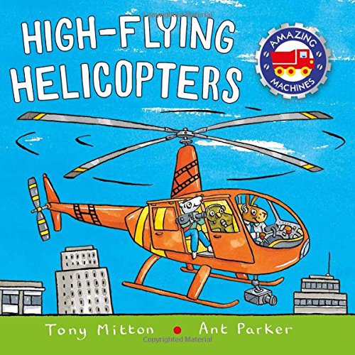High-flying Helicopters (Amazing Machines)