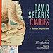 David Sedaris Diaries: A Visual Compendium by David Sedaris, Jeffrey Jenkins