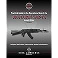 Practical Guide to the Operational Use of the AK-47/AK74 Rifle (Firearm User Guides - Soviet-Bloc)