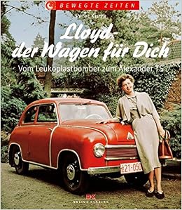 Lloyd Der Wagen Fur Dich Peter Kurze Ralf Kiese 9783768817257 Amazon Com Books