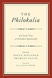 The Philokalia: A Classic Text of Orthodox Spirituality