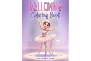 Ballerina Coloring Book: Ballerina Coloring Book for Girls | Ballet Coloring Book | Ballerina Book for Girls 3-5 | Dance Coloring Book | Dance Gifts for Girls