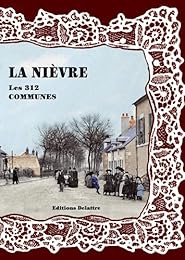 La  Nièvre, les 312 communes
