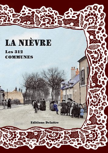La  Nièvre, les 312 communes