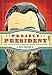 Project President: Bad Hair and Botox on the Road to the White House