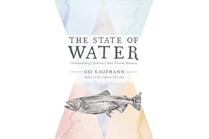 The State of Water: Understanding California's Most Precious Resource