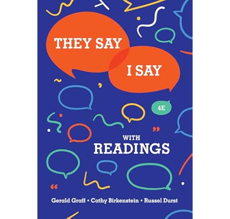 Amazon Com They Say I Say The Moves That Matter In Academic Writing With Readings Fourth Edition 9780393631685 Graff Gerald Birkenstein Cathy Durst Russel Books