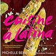 Cuisine a Latina: Fresh Tastes and a World of Flavors from Michy's Miami Kitchen