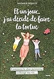 Et un jour... j'ai décidé de faire la tortue by 